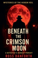 Beneath the Crimson Moon (Mysteries of the Hidden Veil) B0FKLS2ZM4 Book Cover