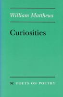 Curiosities (Poets on Poetry) 047206388X Book Cover