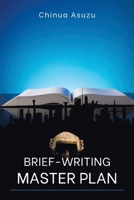 Brief-Writing Master Plan 1543771181 Book Cover