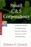 Small C & S Corporations 0944817602 Book Cover