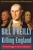 Killing England: The Brutal Struggle for American Independence 1627790640 Book Cover