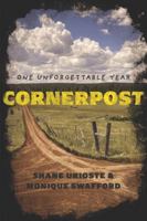 Cornerpost: One Unforgettable Year B0FYZTVFZF Book Cover