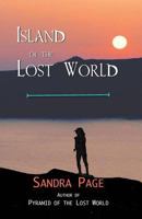 Island of the Lost World 1542637287 Book Cover
