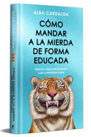 Como mandar a la mierda de forma educada (Edición limitada especial navidad) / How to Politely Tell People Off (Special Limited Christmas Edition) (Spanish Edition) 8410467291 Book Cover