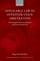 Applicable Law in Investor-State Arbitration: The Interplay Between National and International Law 0199656959 Book Cover