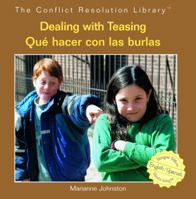 Dealing With Teasing/ Que Hacer Con Las Burlas (Conflict Resolution Library / Biblioteca Solucin de Conflict) 1404276637 Book Cover