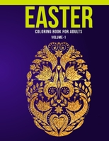 Easter Coloring Book For Adults (Volume-1): Adult Coloring Book with Stress Relieving  Easter  Coloring Book  Designs for Relaxation 1652823166 Book Cover