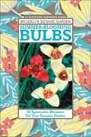 Summer-Blooming Bulbs: 60 Spectacular Bloomers For Your Summer Garden 188953823X Book Cover