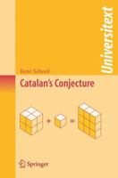 Catalan's Conjecture (Universitext) 1848001843 Book Cover