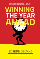 Winning the Year Ahead: Make Your Resolutions a Reality B0DSHQZDLZ Book Cover