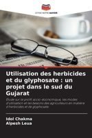 Utilisation des herbicides et du glyphosate: un projet dans le sud du Gujarat (French Edition) 6209554997 Book Cover