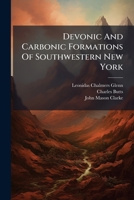 Devonic And Carbonic Formations Of Southwestern New York... 124768458X Book Cover