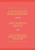 Can Facility Management And Robots Skills Help Employee 9357902066 Book Cover