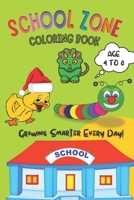 School Zone Coloring Book: Great Gift for Boys & Girls, Ages 4-8 B09T5TQGJK Book Cover