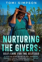 Nurturing the Givers: Self-Care for the Selfless 1456667459 Book Cover