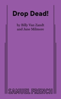 Drop Dead: A Farce 0573693099 Book Cover