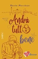 Andrà tutto bene: (Collana Un cuore per capello - PubMe) (PubMe Romance) (Italian Edition) B0F3BB8RV6 Book Cover