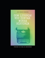 Com licença! Posso contar minha história (Portuguese Edition) B0F37WBFND Book Cover