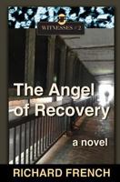 The Angel of Recovery 153975460X Book Cover