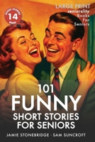 101 Funny Short Stories for Seniors: Large Print easy to read book for Seniors with Dementia, Alzheimer’s or memory issues B0FDH8915S Book Cover