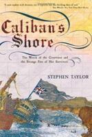 Caliban's Shore: The Wreck of the Grosvenor and the Strange Fate of Her Survivors 0393327078 Book Cover