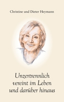 Unzertrennlich vereint im Leben und darüber hinaus (German Edition) 3769302443 Book Cover
