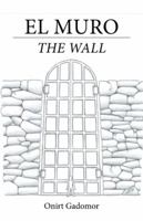 El Muro: The Wall 1506516033 Book Cover