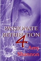 Passionate Retribution IV B0882LC15Q Book Cover