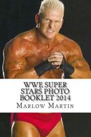 WWE Super Stars Photo Booklet 2014 1497358698 Book Cover