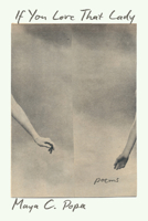 If You Love That Lady: Poems 1324124563 Book Cover