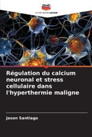 Régulation du calcium neuronal et stress cellulaire dans l'hyperthermie maligne (French Edition) 6208140668 Book Cover