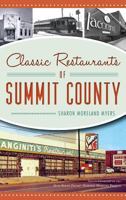 Classic Restaurants of Summit County 1467138517 Book Cover
