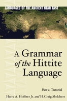 Grammar of the Hittite Language 1575061481 Book Cover