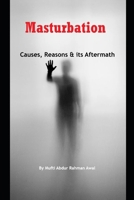 Masturbation: The Causes, Reasons and its Aftermath B0DZPBJN4P Book Cover