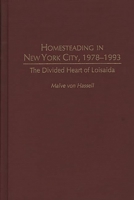 Homesteading in New York City, 1978-1993: The Divided Heart of Loisaida (Contemporary Urban Studies) 0897896513 Book Cover