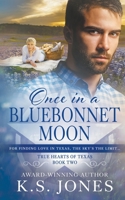 Once in a Bluebonnet Moon: A Contemporary Western Romance 1639779841 Book Cover