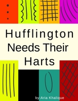 Hufflington Needs Their Harts 1645305635 Book Cover