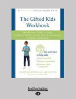 Gifted Kids Workbook: Mindfulness Skills to Help Children Reduce Stress, Balance Emotions, and Build Confidence 1525283243 Book Cover