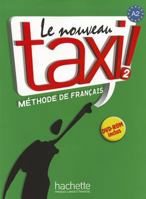 Le nouveau taxi! 2 - Méthode de français 2011555515 Book Cover