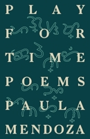 Play for Time: Poems 0982814275 Book Cover