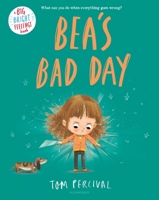 Bea's Bad Day 1547614684 Book Cover