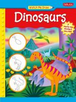 Watch Me Draw: Dinosaurs (Watch Me Draw) 1936309890 Book Cover