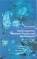 Contemporary Women's Fiction and the Fantastic 033369452X Book Cover