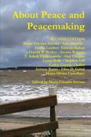 About Peace and Peacemaking 1304899349 Book Cover