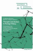 Thought and Action in Foreign Policy: Proceedings of the London Conference on Cognitive Process Models of Foreign Policy March 1973 3764309105 Book Cover