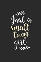Just A Small Town Girl 109780285X Book Cover