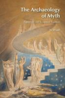 The Archaeology of Myth: Papers on Old Testament Tradition 1845533585 Book Cover