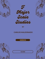 F Major Scale Studies Director Score: A Mariachi Classroom Resource 1965005667 Book Cover