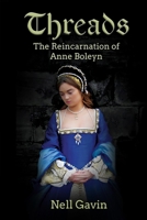 Threads: The Reincarnation of Anne Boleyn