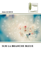 Sur La Branche Bleue (French Edition) 6204976214 Book Cover